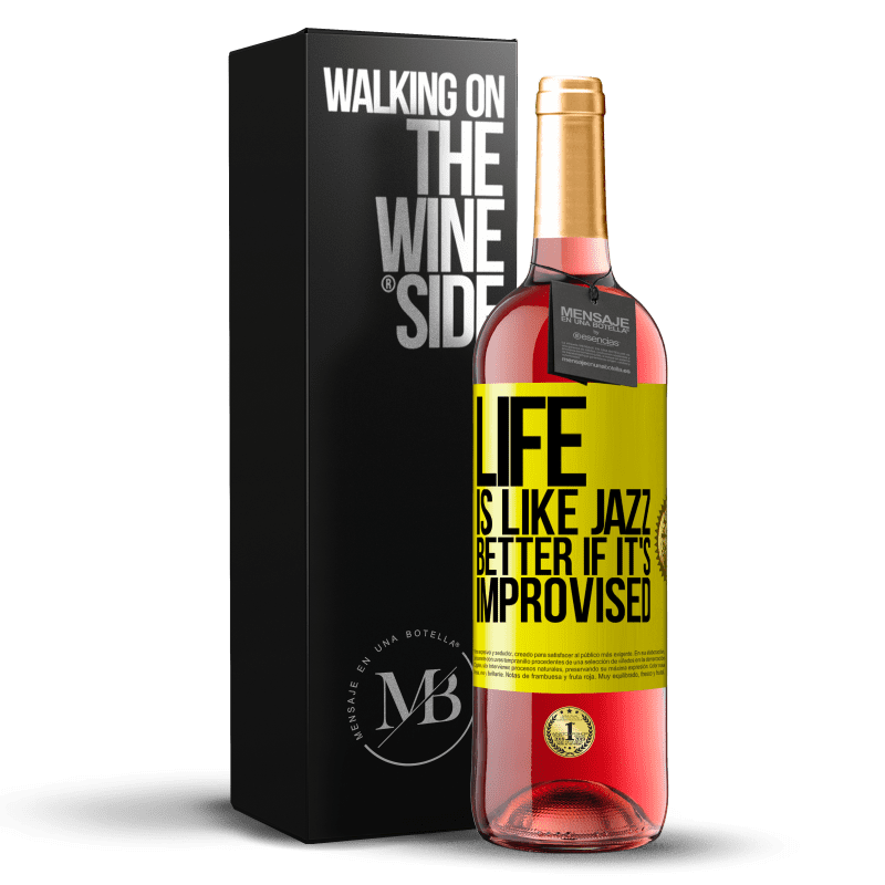 29,95 € Free Shipping | Rosé Wine ROSÉ Edition Life is like jazz ... better if it's improvised Yellow Label. Customizable label Young wine Harvest 2025 Tempranillo