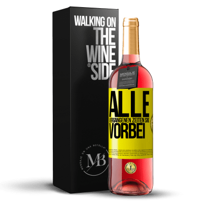 «Alle vergangenen Zeiten sind vorbei» ROSÉ Ausgabe