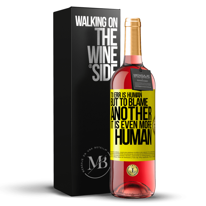 29,95 € Free Shipping | Rosé Wine ROSÉ Edition To err is human ... but to blame another, it is even more human Yellow Label. Customizable label Young wine Harvest 2024 Tempranillo