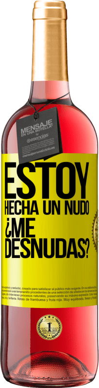 29,95 € | Rosé Wine ROSÉ Edition Estoy hecha un nudo. ¿Me desnudas? Yellow Label. Customizable label Young wine Harvest 2023 Tempranillo