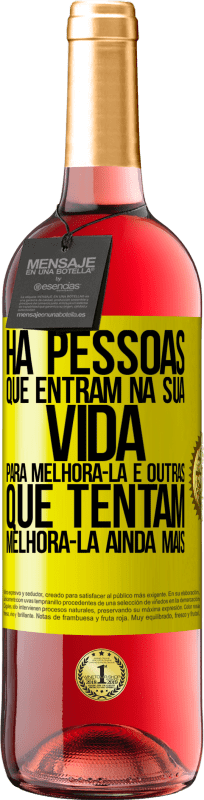 29,95 € | Vinho rosé Edição ROSÉ Há pessoas que entram na sua vida para melhorá-la e outras que tentam melhorá-la ainda mais Etiqueta Amarela. Etiqueta personalizável Vinho jovem Colheita 2025 Tempranillo