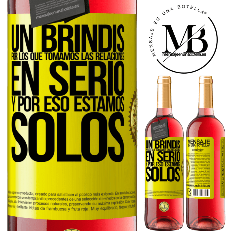 29,95 € Envío gratis | Vino Rosado Edición ROSÉ Un brindis por los que tomamos las relaciones en serio y por eso estamos solos Etiqueta Amarilla. Etiqueta personalizable Vino joven Cosecha 2025 Tempranillo
