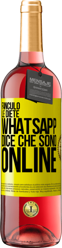 29,95 € | Vino rosato Edizione ROSÉ Fanculo le diete, Whatsapp dice che sono online Etichetta Gialla. Etichetta personalizzabile Vino giovane Raccogliere 2025 Tempranillo