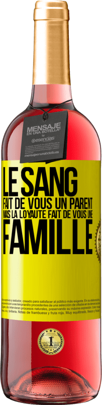 29,95 € | Vin rosé Édition ROSÉ Le sang fait de vous un parent, mais la loyauté fait de vous une famille Étiquette Jaune. Étiquette personnalisable Vin jeune Récolte 2025 Tempranillo