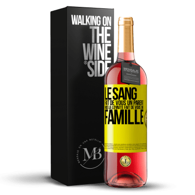 «Le sang fait de vous un parent, mais la loyauté fait de vous une famille» Édition ROSÉ