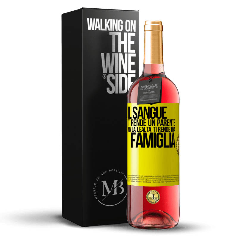 29,95 € Spedizione Gratuita | Vino rosato Edizione ROSÉ Il sangue ti rende un parente, ma la lealtà ti rende una famiglia Etichetta Gialla. Etichetta personalizzabile Vino giovane Raccogliere 2024 Tempranillo