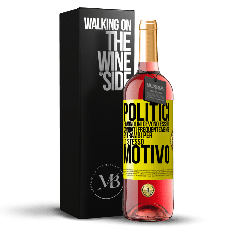 29,95 € Spedizione Gratuita | Vino rosato Edizione ROSÉ Politici e pannolini devono essere cambiati frequentemente. Entrambi per lo stesso motivo Etichetta Gialla. Etichetta personalizzabile Vino giovane Raccogliere 2025 Tempranillo