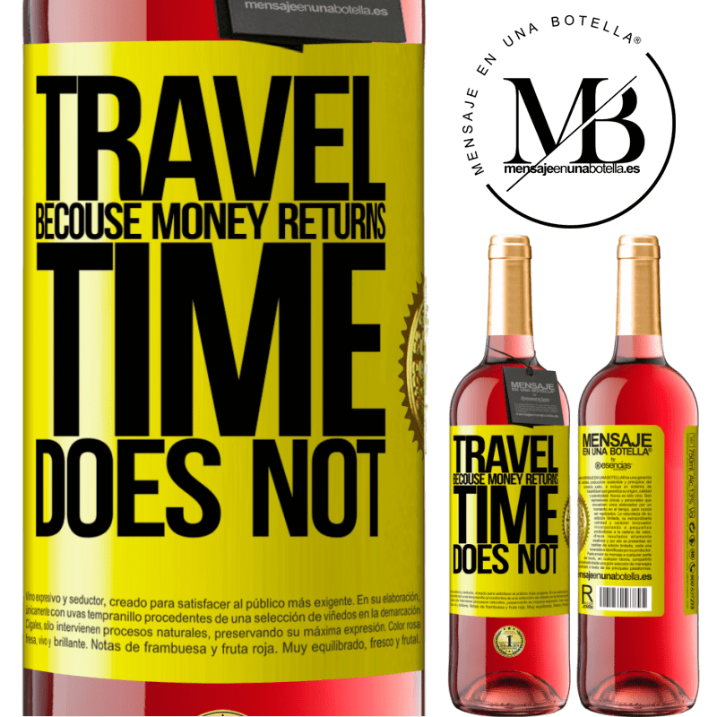 29,95 € Free Shipping | Rosé Wine ROSÉ Edition Travel, because money returns. Time does not Yellow Label. Customizable label Young wine Harvest 2021 Tempranillo