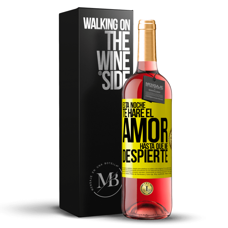 29,95 € Envío gratis | Vino Rosado Edición ROSÉ Esta noche te haré el amor hasta que me despierte Etiqueta Amarilla. Etiqueta personalizable Vino joven Cosecha 2025 Tempranillo