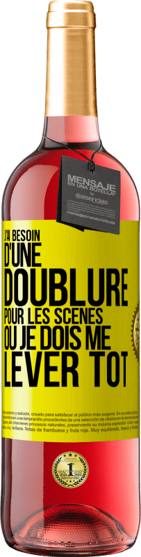 29,95 € | Vin rosé Édition ROSÉ J'ai besoin d'une doublure pour les scènes où je dois me lever tôt Étiquette Jaune. Étiquette personnalisable Vin jeune Récolte 2024 Tempranillo