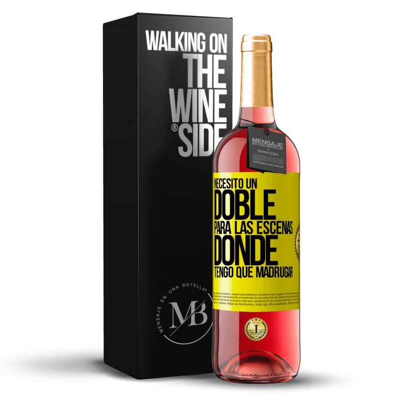 29,95 € Envío gratis | Vino Rosado Edición ROSÉ Necesito un doble para las escenas donde tengo que madrugar Etiqueta Amarilla. Etiqueta personalizable Vino joven Cosecha 2024 Tempranillo