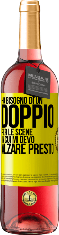 29,95 € Spedizione Gratuita | Vino rosato Edizione ROSÉ Ho bisogno di un doppio per le scene in cui mi devo alzare presto Etichetta Gialla. Etichetta personalizzabile Vino giovane Raccogliere 2025 Tempranillo