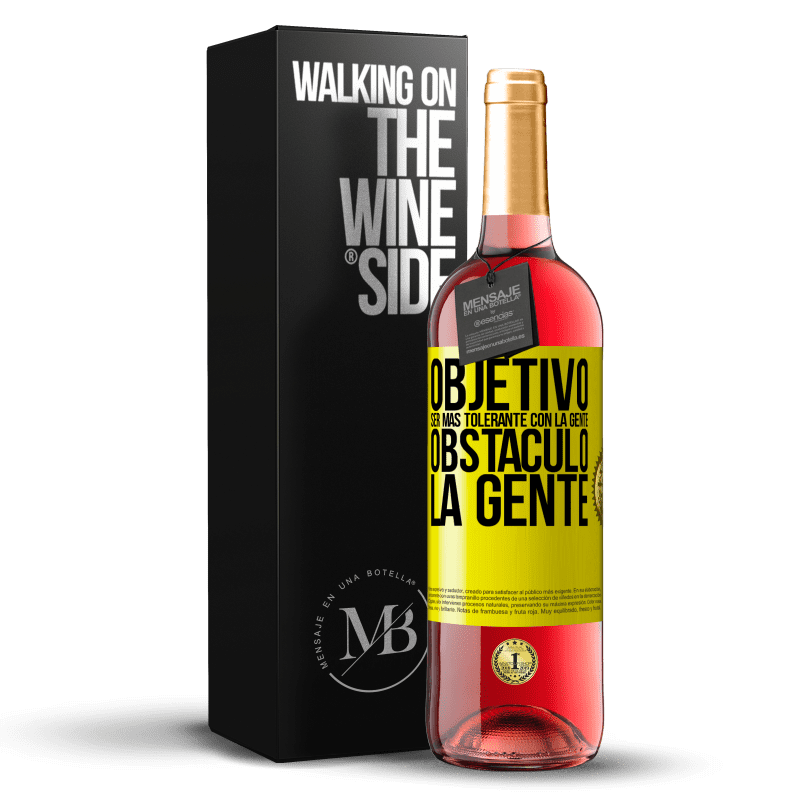 29,95 € Envío gratis | Vino Rosado Edición ROSÉ Objetivo: ser más tolerante con la gente. Obstáculo: la gente Etiqueta Amarilla. Etiqueta personalizable Vino joven Cosecha 2024 Tempranillo