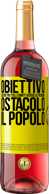 29,95 € | Vino rosato Edizione ROSÉ Obiettivo: essere più tolleranti verso le persone. Ostacolo: il popolo Etichetta Gialla. Etichetta personalizzabile Vino giovane Raccogliere 2024 Tempranillo