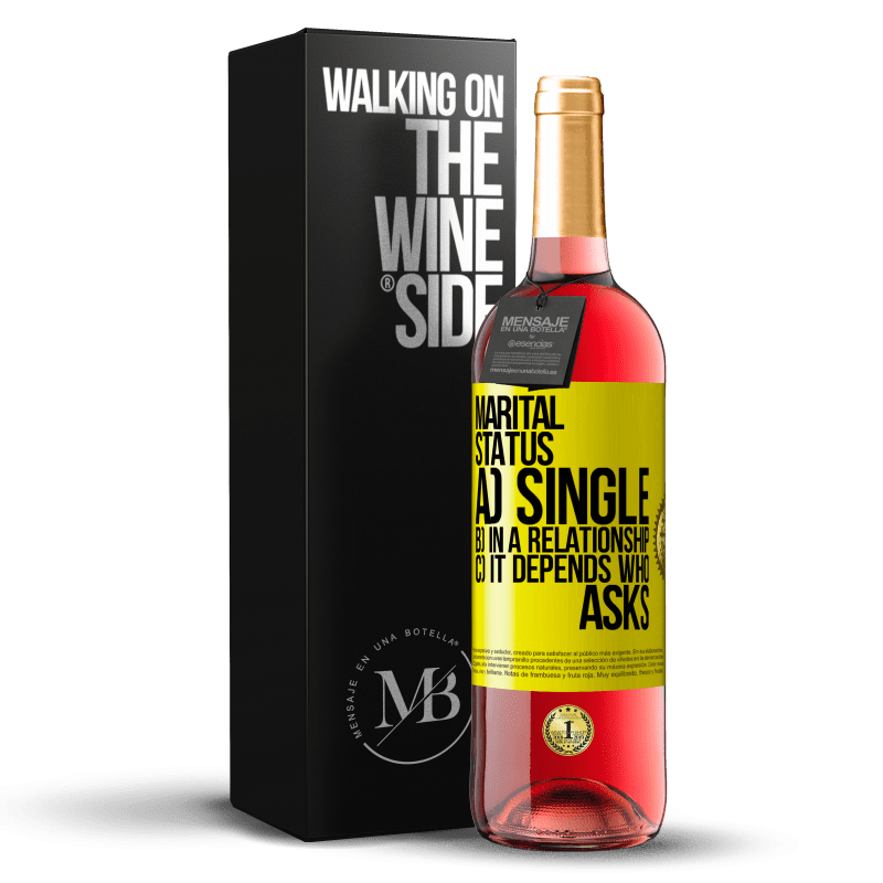 29,95 € Free Shipping | Rosé Wine ROSÉ Edition Marital status: a) Single b) In a relationship c) It depends who asks Yellow Label. Customizable label Young wine Harvest 2022 Tempranillo