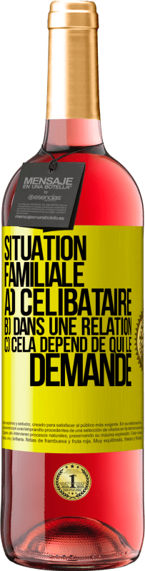 29,95 € | Vin rosé Édition ROSÉ Situation familiale: a) célibataire b) Dans une relation c) Cela dépend de qui le demande Étiquette Jaune. Étiquette personnalisable Vin jeune Récolte 2024 Tempranillo