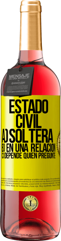 29,95 € | Vino Rosado Edición ROSÉ Estado civil: a) Soltera b) En una relación c) Depende quién pregunte Etiqueta Amarilla. Etiqueta personalizable Vino joven Cosecha 2025 Tempranillo