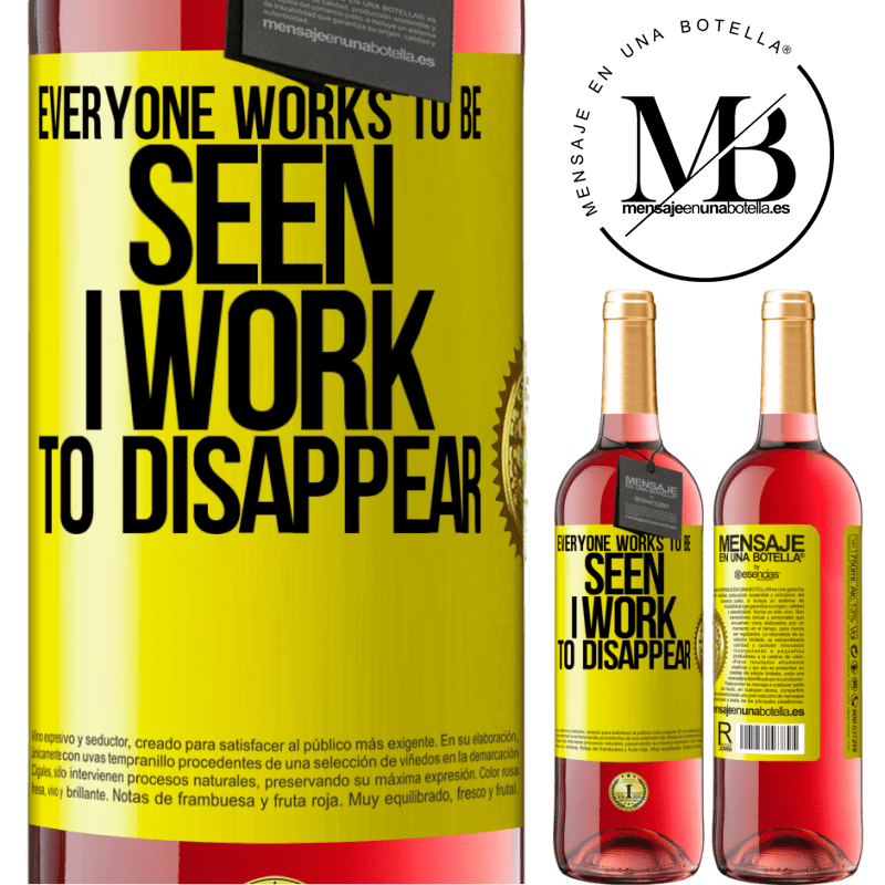 29,95 € Free Shipping | Rosé Wine ROSÉ Edition Everyone works to be seen. I work to disappear Yellow Label. Customizable label Young wine Harvest 2021 Tempranillo