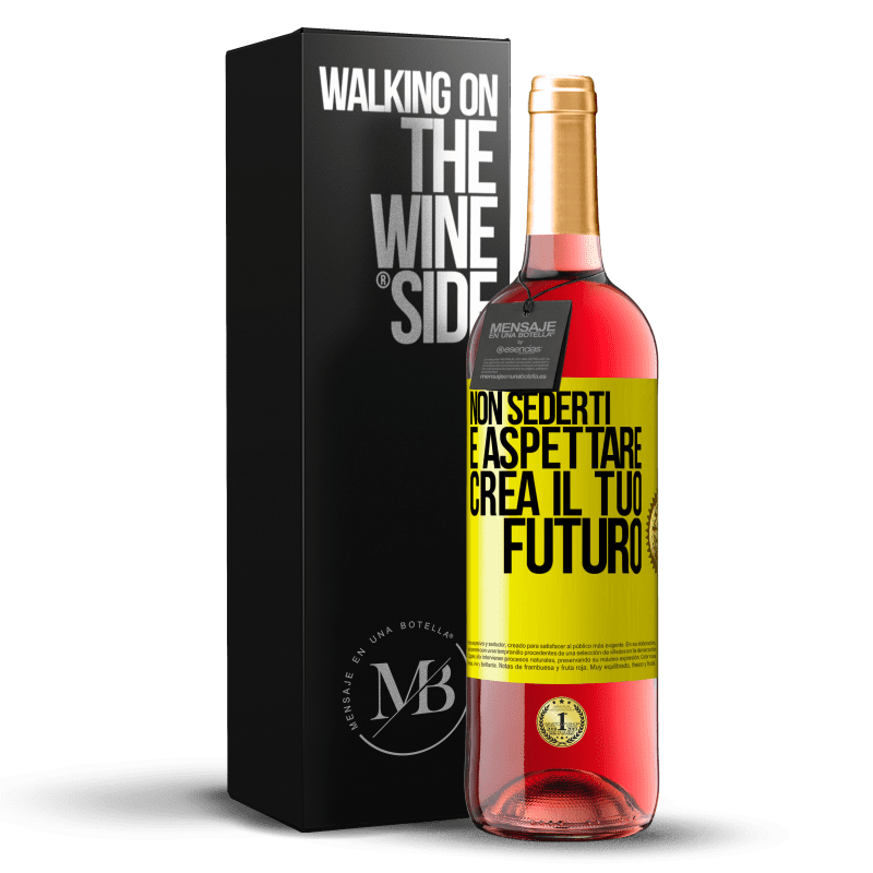 29,95 € Spedizione Gratuita | Vino rosato Edizione ROSÉ Non sederti e aspettare, crea il tuo futuro Etichetta Gialla. Etichetta personalizzabile Vino giovane Raccogliere 2024 Tempranillo