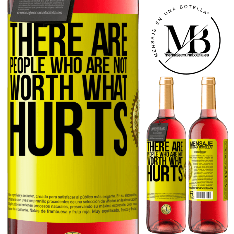 29,95 € Free Shipping | Rosé Wine ROSÉ Edition There are people who are not worth what hurts Yellow Label. Customizable label Young wine Harvest 2021 Tempranillo