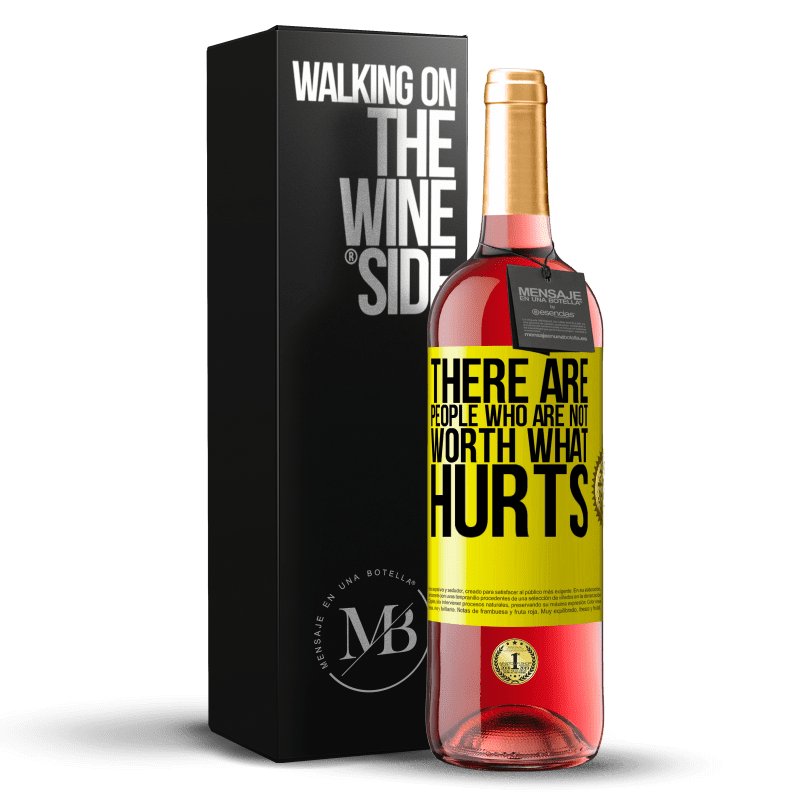 29,95 € Free Shipping | Rosé Wine ROSÉ Edition There are people who are not worth what hurts Yellow Label. Customizable label Young wine Harvest 2023 Tempranillo