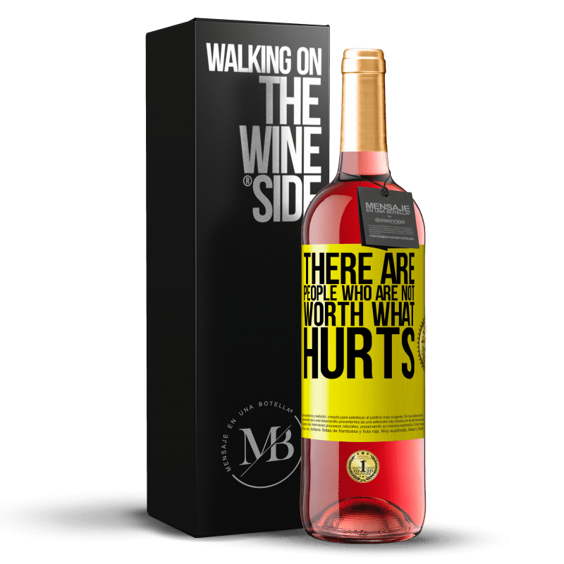 29,95 € Free Shipping | Rosé Wine ROSÉ Edition There are people who are not worth what hurts Yellow Label. Customizable label Young wine Harvest 2024 Tempranillo