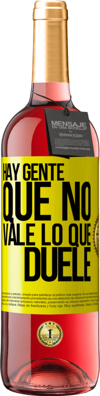 29,95 € Envío gratis | Vino Rosado Edición ROSÉ Hay gente que no vale lo que duele Etiqueta Amarilla. Etiqueta personalizable Vino joven Cosecha 2024 Tempranillo