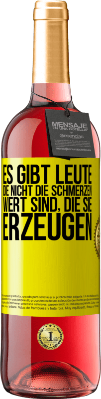 29,95 € | Roséwein ROSÉ Ausgabe Es gibt Leute, die nicht die Schmerzen wert sind, die sie erzeugen Gelbes Etikett. Anpassbares Etikett Junger Wein Ernte 2024 Tempranillo