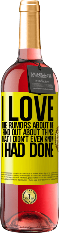 29,95 € Бесплатная доставка | Розовое вино Издание ROSÉ Я люблю слухи обо мне, я узнаю о вещах, которые я даже не знал, что сделал Желтая этикетка. Настраиваемая этикетка Молодое вино Урожай 2025 Tempranillo