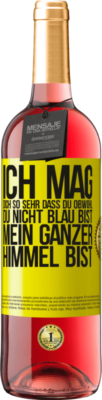 «Ich mag dich so sehr, dass du, obwohl du nicht blau bist, mein ganzer Himmel bist» ROSÉ Ausgabe