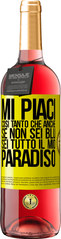 29,95 € | Vino rosato Edizione ROSÉ Mi piaci così tanto che, anche se non sei blu, sei tutto il mio paradiso Etichetta Gialla. Etichetta personalizzabile Vino giovane Raccogliere 2024 Tempranillo