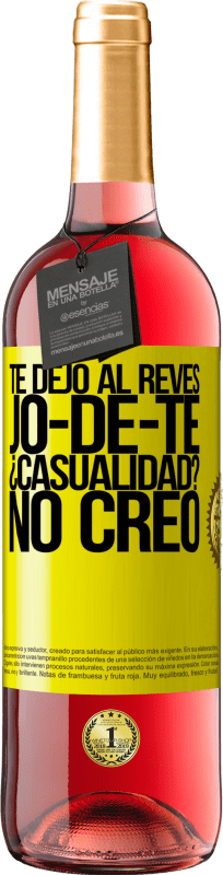 29,95 € | Rosé Wine ROSÉ Edition TE DEJO, al revés, JO-DE-TE ¿Casualidad? No creo Yellow Label. Customizable label Young wine Harvest 2024 Tempranillo