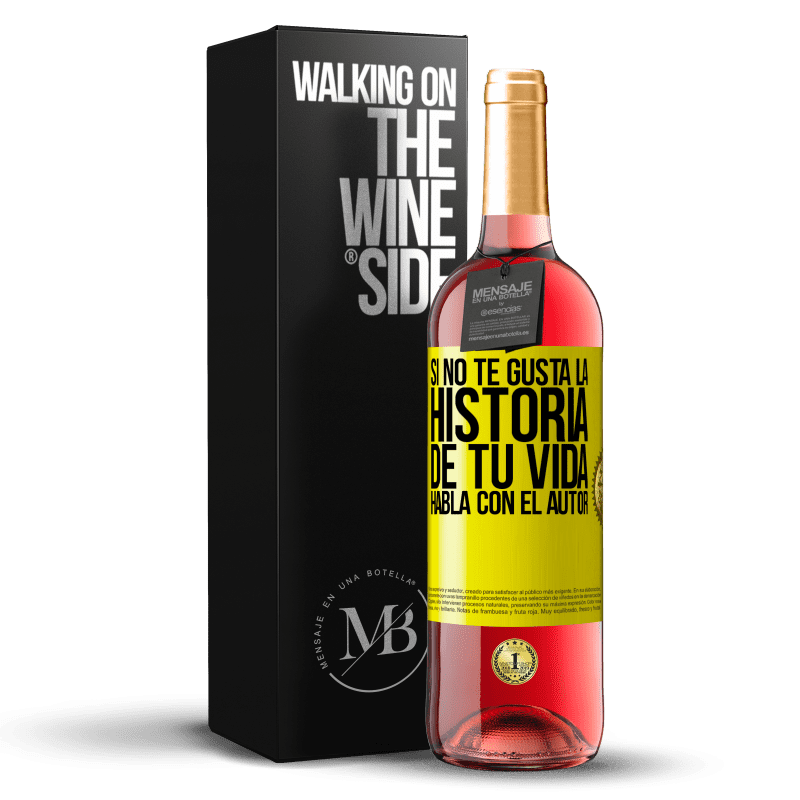 29,95 € Envío gratis | Vino Rosado Edición ROSÉ Si no te gusta la historia de tu vida, habla con el autor Etiqueta Amarilla. Etiqueta personalizable Vino joven Cosecha 2024 Tempranillo