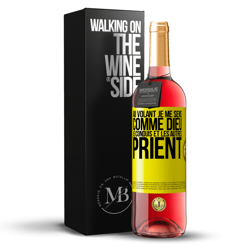 29,95 € Envoi gratuit | Vin rosé Édition ROSÉ Au volant je me sens comme Dieu. Je conduis et les autres prient Étiquette Jaune. Étiquette personnalisable Vin jeune Récolte 2024 Tempranillo