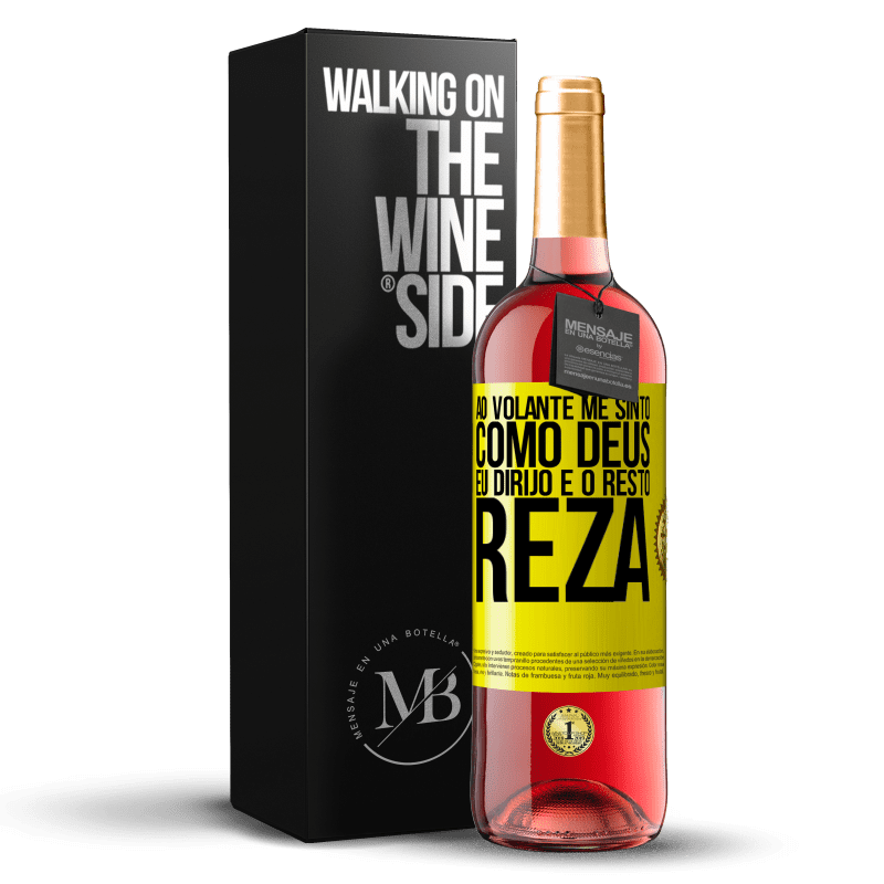 29,95 € Envio grátis | Vinho rosé Edição ROSÉ Ao volante me sinto como Deus. Eu dirijo e o resto reza Etiqueta Amarela. Etiqueta personalizável Vinho jovem Colheita 2024 Tempranillo