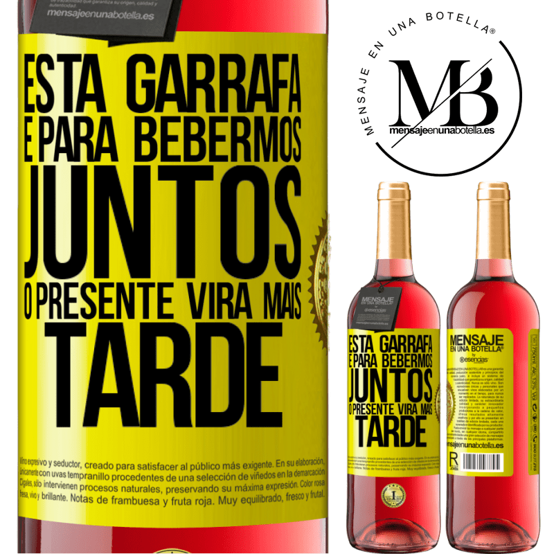 29,95 € Envio grátis | Vinho rosé Edição ROSÉ Esta garrafa é para bebermos juntos. O presente virá mais tarde Etiqueta Amarela. Etiqueta personalizável Vinho jovem Colheita 2023 Tempranillo