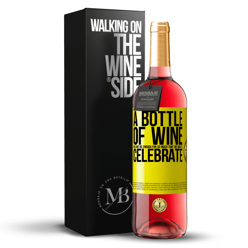 29,95 € Free Shipping | Rosé Wine ROSÉ Edition A bottle of wine will not be enough for so much that we have to celebrate Yellow Label. Customizable label Young wine Harvest 2023 Tempranillo