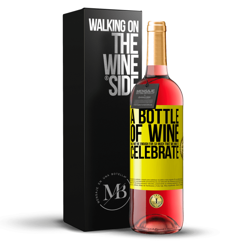 29,95 € Free Shipping | Rosé Wine ROSÉ Edition A bottle of wine will not be enough for so much that we have to celebrate Yellow Label. Customizable label Young wine Harvest 2025 Tempranillo