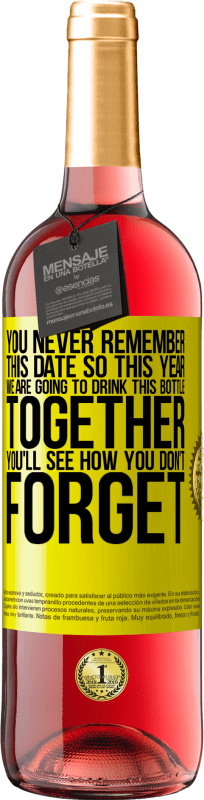 29,95 € | Розовое вино Издание ROSÉ Вы никогда не помните эту дату, поэтому в этом году мы собираемся выпить эту бутылку вместе. Вы увидите, как вы не забудете Желтая этикетка. Настраиваемая этикетка Молодое вино Урожай 2023 Tempranillo