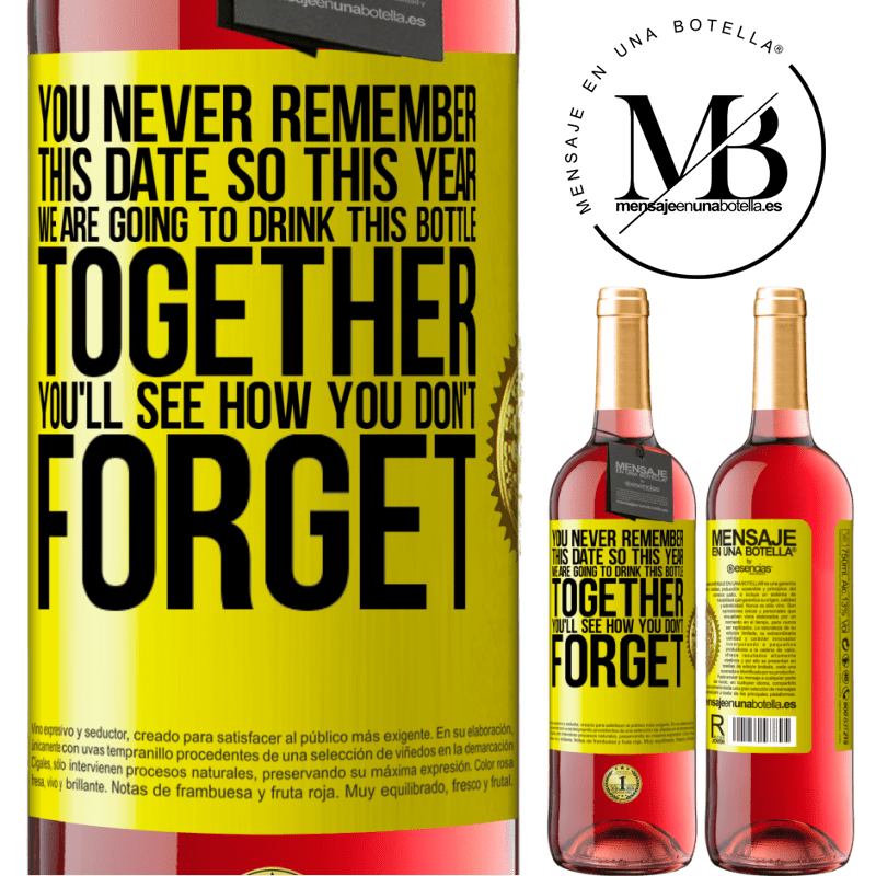 29,95 € Free Shipping | Rosé Wine ROSÉ Edition You never remember this date, so this year we are going to drink this bottle together. You'll see how you don't forget Yellow Label. Customizable label Young wine Harvest 2021 Tempranillo