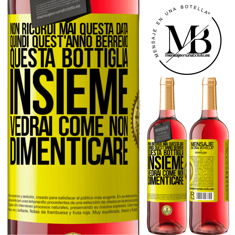 29,95 € Spedizione Gratuita | Vino rosato Edizione ROSÉ Non ricordi mai questa data, quindi quest'anno berremo questa bottiglia insieme. Vedrai come non dimenticare Etichetta Gialla. Etichetta personalizzabile Vino giovane Raccogliere 2025 Tempranillo