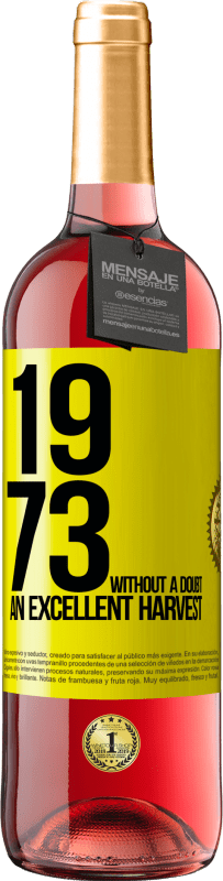 29,95 € Free Shipping | Rosé Wine ROSÉ Edition 1973. Without a doubt, an excellent harvest Yellow Label. Customizable label Young wine Harvest 2023 Tempranillo