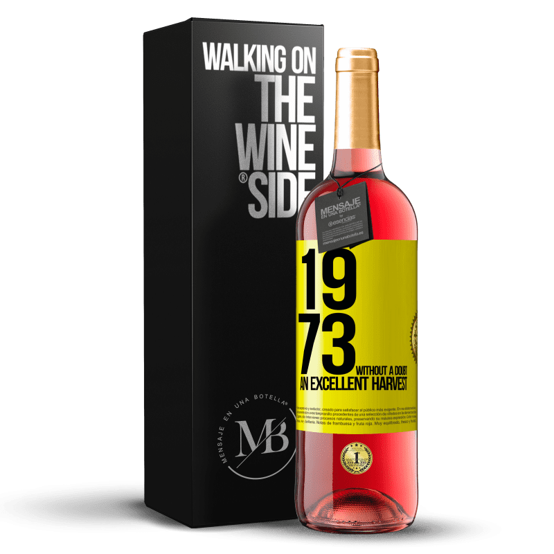 29,95 € Free Shipping | Rosé Wine ROSÉ Edition 1973. Without a doubt, an excellent harvest Yellow Label. Customizable label Young wine Harvest 2023 Tempranillo