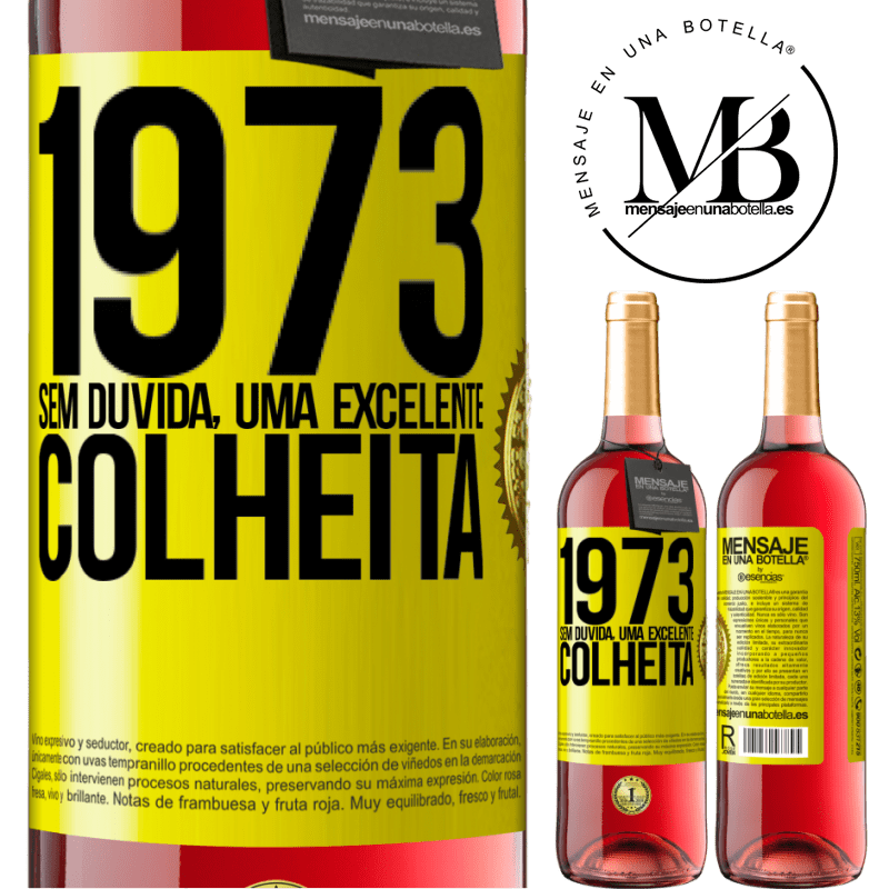 29,95 € Envio grátis | Vinho rosé Edição ROSÉ 1973. Sem dúvida, uma excelente colheita Etiqueta Amarela. Etiqueta personalizável Vinho jovem Colheita 2023 Tempranillo