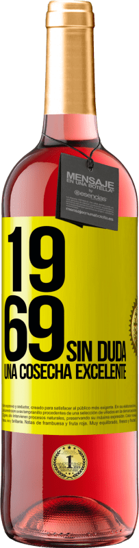 29,95 € | Vino Rosado Edición ROSÉ 1969. Sin duda, una cosecha excelente Etiqueta Amarilla. Etiqueta personalizable Vino joven Cosecha 2023 Tempranillo