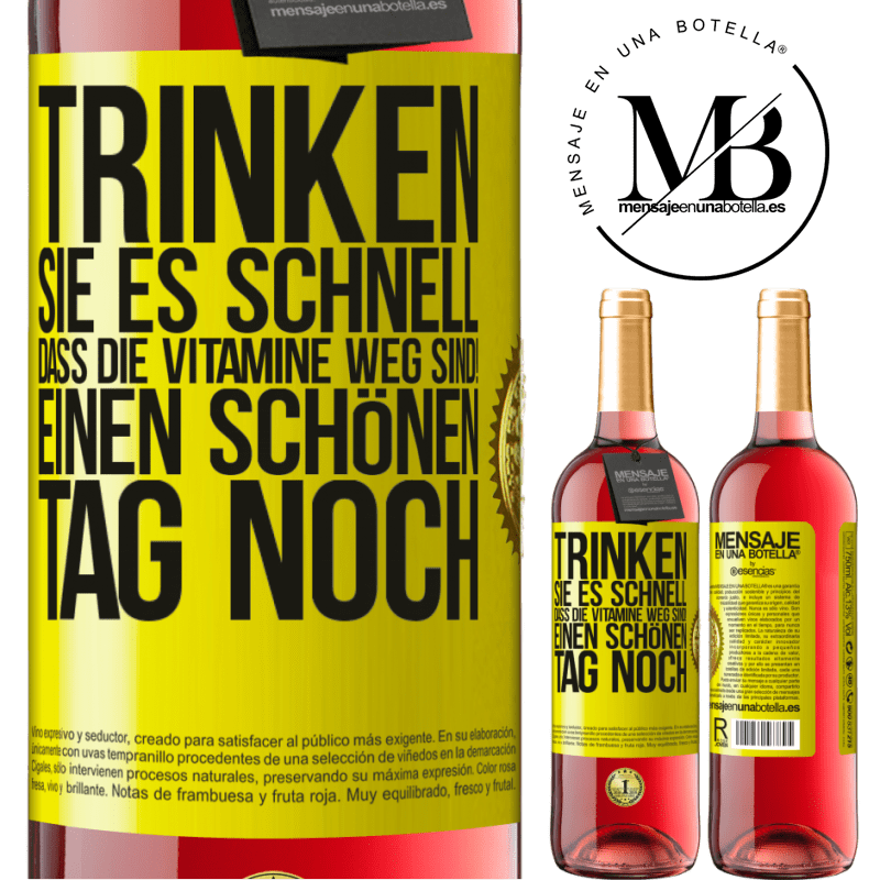 29,95 € Kostenloser Versand | Roséwein ROSÉ Ausgabe Trink schnell auf, sonst sind die Vitamine weg! Einen schönen Tag noch Gelbes Etikett. Anpassbares Etikett Junger Wein Ernte 2023 Tempranillo