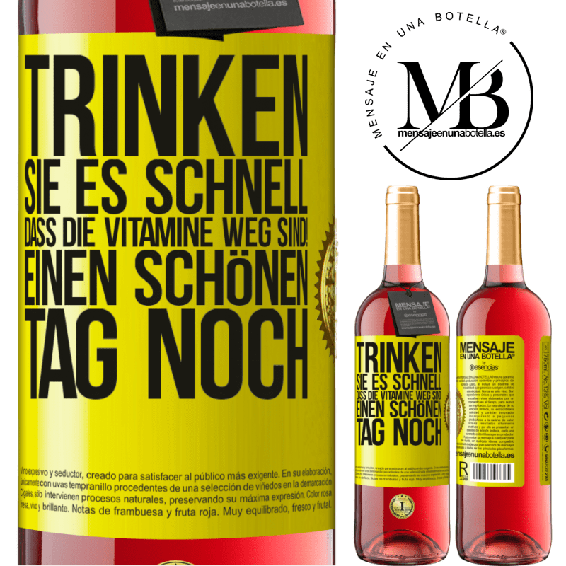 29,95 € Kostenloser Versand | Roséwein ROSÉ Ausgabe Trink schnell auf, sonst sind die Vitamine weg! Einen schönen Tag noch Gelbes Etikett. Anpassbares Etikett Junger Wein Ernte 2025 Tempranillo