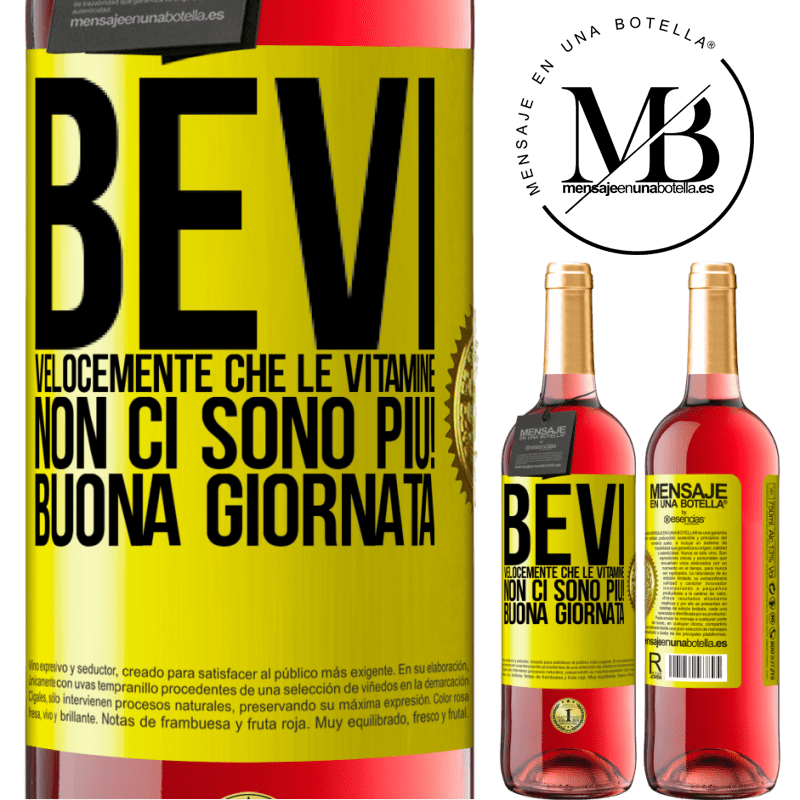 29,95 € Spedizione Gratuita | Vino rosato Edizione ROSÉ Bevi velocemente che le vitamine non ci sono più! Buona giornata Etichetta Gialla. Etichetta personalizzabile Vino giovane Raccogliere 2023 Tempranillo