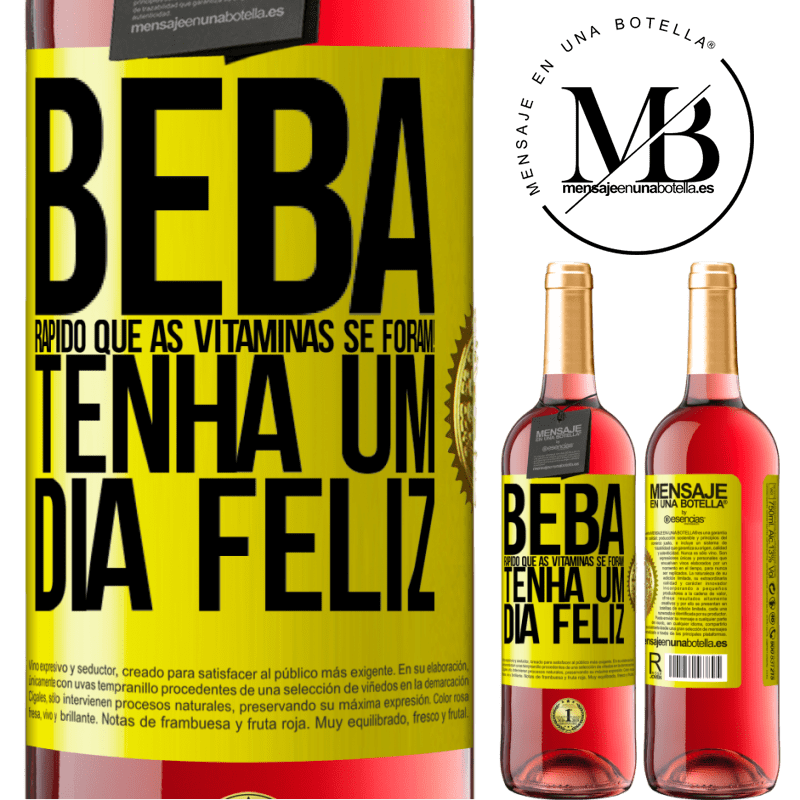 29,95 € Envio grátis | Vinho rosé Edição ROSÉ Beba rápido que as vitaminas se foram! Tenha um dia feliz Etiqueta Amarela. Etiqueta personalizável Vinho jovem Colheita 2023 Tempranillo