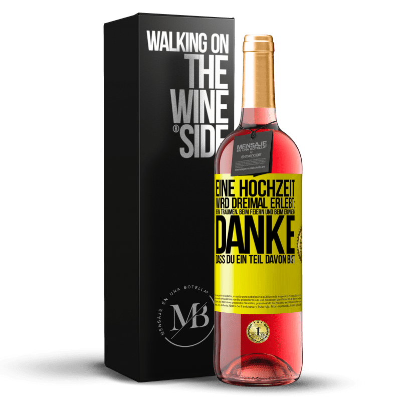 29,95 € Kostenloser Versand | Roséwein ROSÉ Ausgabe Eine Hochzeit wird dreimal erlebt: beim Träumen, beim Feiern und beim Erinnern. Danke, dass du ein Teil davon bist Gelbes Etikett. Anpassbares Etikett Junger Wein Ernte 2024 Tempranillo